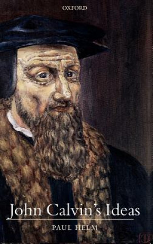 Kniha John Calvin's Ideas Paul Helm