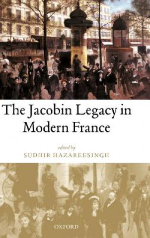 Kniha Jacobin Legacy in Modern France Sudhir Hazareesingh