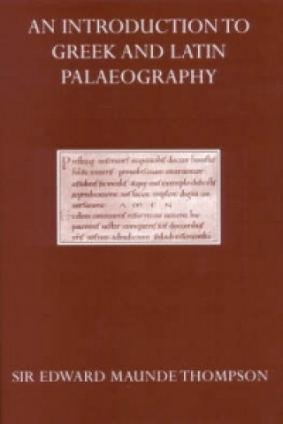 Carte Introduction to Greek and Latin Palaeography Edward Maunde Thompson