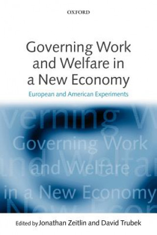 Kniha Governing Work and Welfare in a New Economy Jonathan Zeitlin