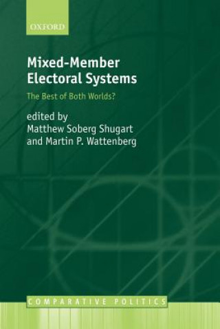 Kniha Mixed-Member Electoral Systems Matthew Soberg Shugart