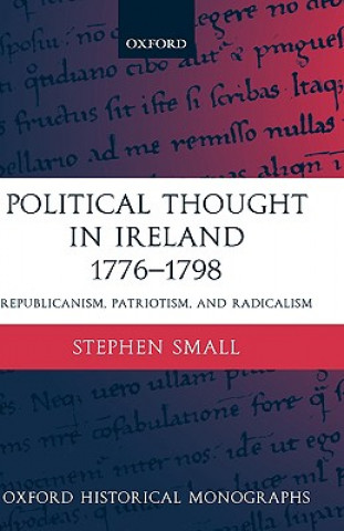 Książka Political Thought in Ireland 1776-1798 Stephen Small