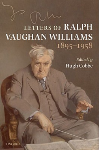 Livre Letters of Ralph Vaughan Williams, 1895-1958 Hugh Cobbe