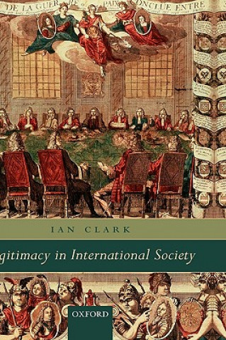 Carte Legitimacy in International Society Ian Clark