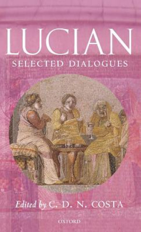 Carte Lucian: Selected Dialogues C. D. N. Costa