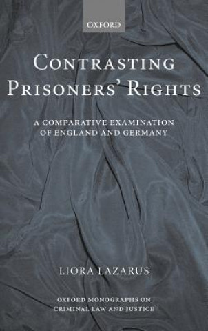 Книга Contrasting Prisoners' Rights Liora Lazarus