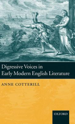 Könyv Digressive Voices in Early Modern English Literature Anne Cotterill