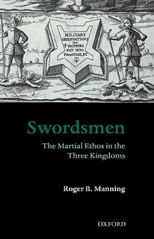 Knjiga Swordsmen Roger B. Manning