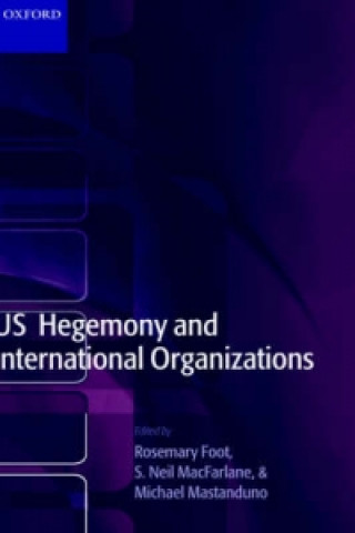 Książka US Hegemony and International Organizations 