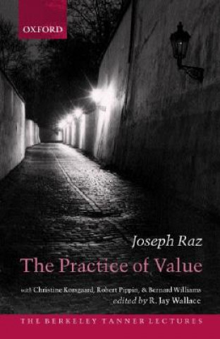 Kniha Practice of Value Joseph Raz