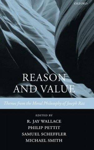 Kniha Reason and Value R. Jay Wallace