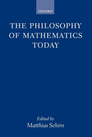 Carte Philosophy of Mathematics Today Matthias Schirn