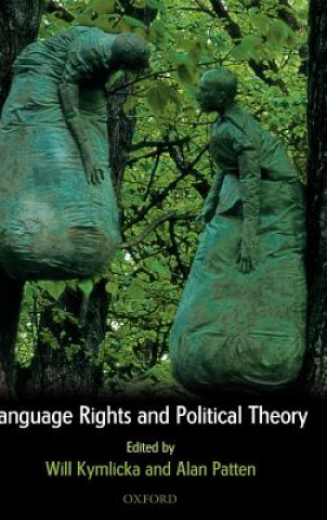 Kniha Language Rights and Political Theory 