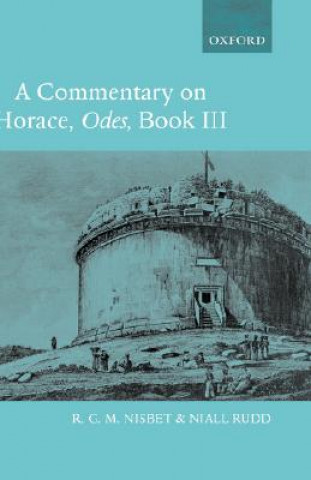 Buch Commentary on Horace: Odes Book III R. G. M. Nisbet