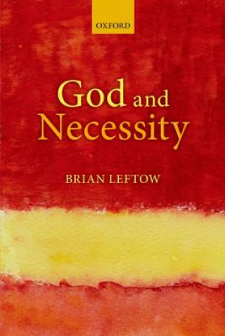 Knjiga God and Necessity Brian Leftow