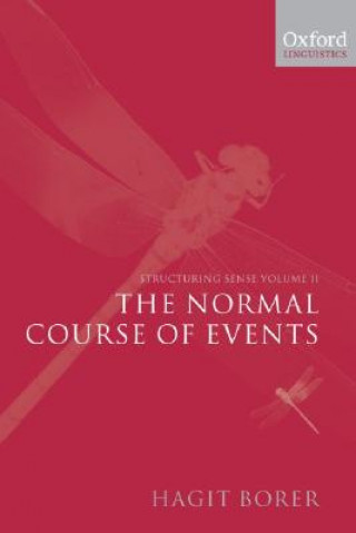 Book Structuring Sense: Volume 2: The Normal Course of Events Hagit Borer