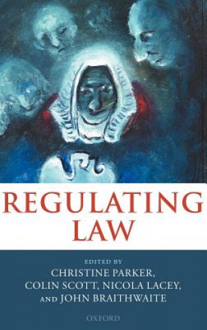 Könyv Regulating Law John Braithwaite