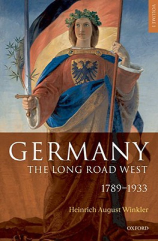 Knjiga Germany: The Long Road West H.A. Winkler