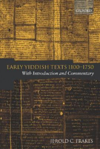 Könyv Early Yiddish Texts 1100-1750 Jerold C. Frakes