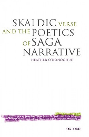 Kniha Skaldic Verse and the Poetics of Saga Narrative Heather O'Donoghue