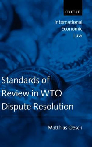 Book Standards of Review in WTO Dispute Resolution Matthias Oesch