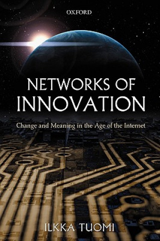 Könyv Networks of Innovation Ilkka Tuomi