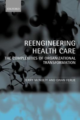 Kniha Reengineering Health Care Terry McNulty