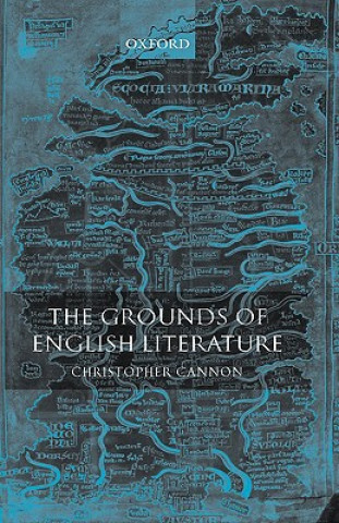 Carte Grounds of English Literature Christopher Cannon