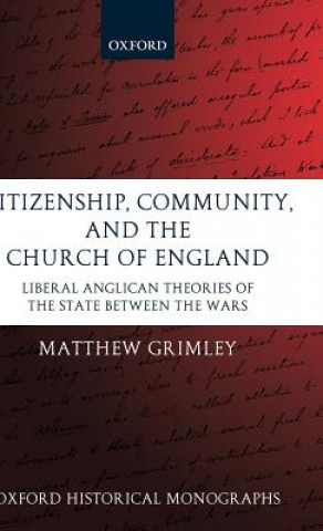 Książka Citizenship, Community, and the Church of England Matthew Grimley