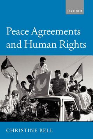 Carte Peace Agreements and Human Rights Christine Bell