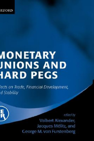 Buch Monetary Unions and Hard Pegs Volbert Alexander