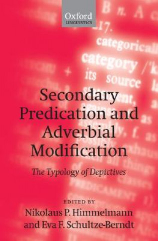 Książka Secondary Predication and Adverbial Modification Nikolaus P. Himmelmann