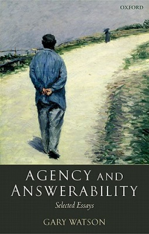 Kniha Agency and Answerability Gary Watson