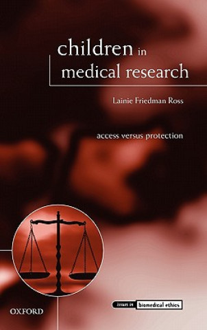 Kniha Children in Medical Research Lainie Friedman Ross