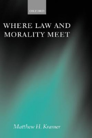 Carte Where Law and Morality Meet Matthew H. Kramer