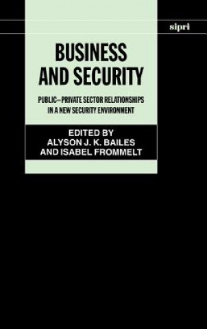 Книга Business and Security Alyson J. K. Bailes