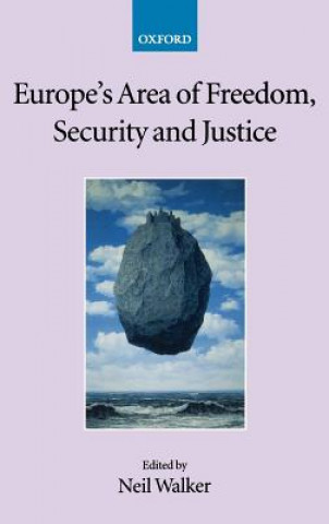 Book Europe's Area of Freedom, Security, and Justice Neil Walker