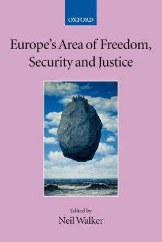 Könyv Europe's Area of Freedom, Security, and Justice Neil Walker