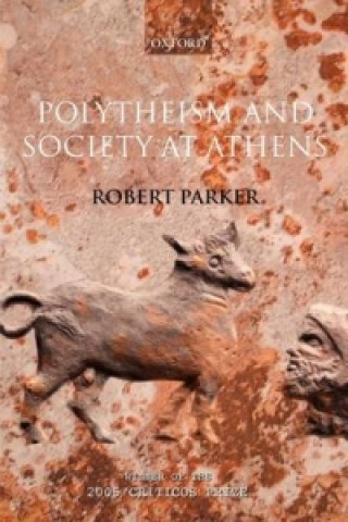 Kniha Polytheism and Society at Athens Robert Parker
