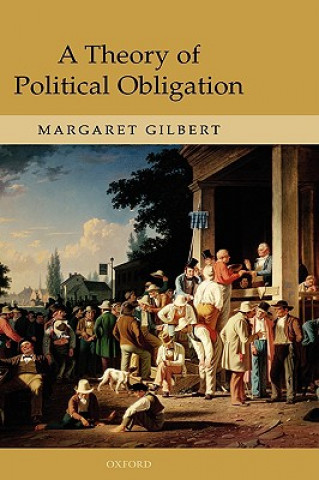 Книга Theory of Political Obligation Margaret Gilbert