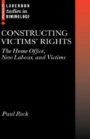 Carte Constructing Victims' Rights Paul Rock