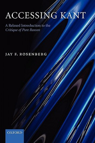 Kniha Accessing Kant Jay F. Rosenberg