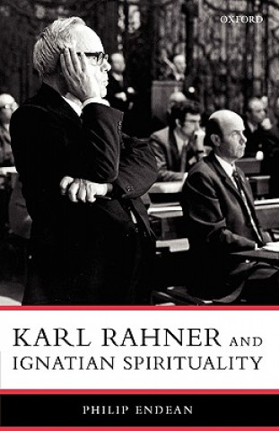 Carte Karl Rahner and Ignatian Spirituality Philip Endean