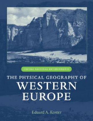 Carte Physical Geography of Western Europe Eduard A. Koster