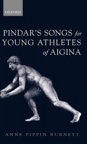 Książka Pindar's Songs for Young Athletes of Aigina Anne Pippin Burnett