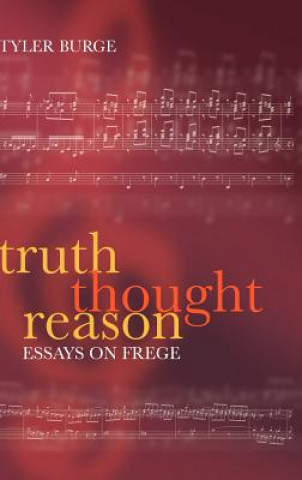 Книга Truth, Thought, Reason Tyler Burge