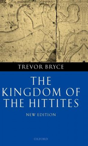 Kniha Kingdom of the Hittites Trevor R. Bryce