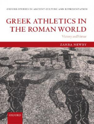 Kniha Greek Athletics in the Roman World Zahra Newby