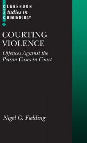 Libro Courting Violence Nigel Fielding