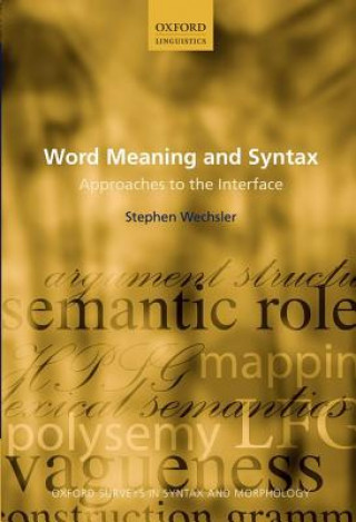 Kniha Word Meaning and Syntax Stephen Wechsler